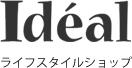 ライフスタイルショップ Ideal